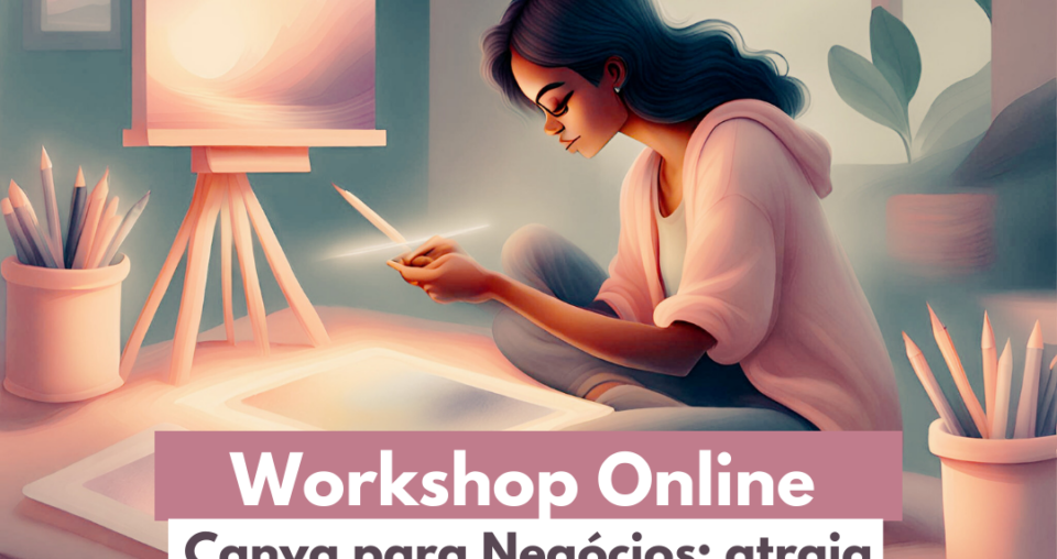 Workshop Canva para Negócios // Palavra Autoral